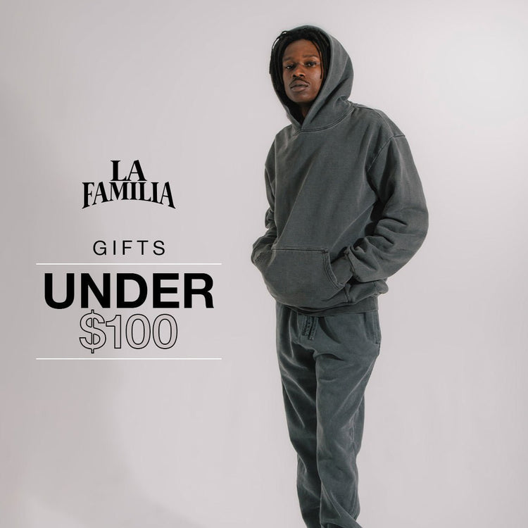 Gifts Under $100 - La Familia Forever